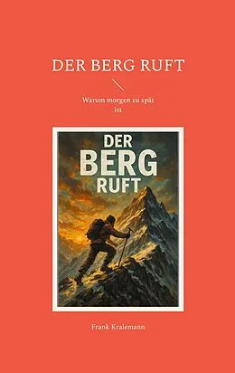 E-Book (epub) Der Berg ruft von Frank Kralemann