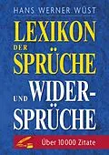 E-Book (epub) Lexikon der Sprüche und Widersprüche von Hans Werner Wüst