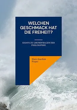 E-Book (epub) Welchen Geschmack hat die Freiheit? von Hans-Joachim Pieper