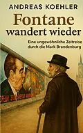 E-Book (epub) Fontane wandert wieder von Andreas Koehler