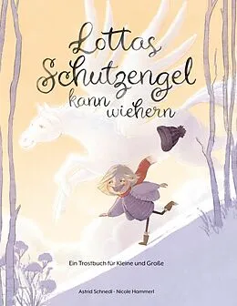 E-Book (epub) Lottas Schutzengel kann wiehern von Astrid Schnedl