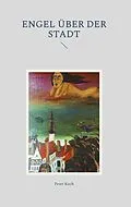 E-Book (epub) Engel über der Stadt von Peter Koch