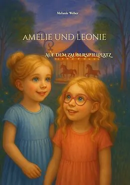 E-Book (epub) Amelie und Leonie von Melanie Weber