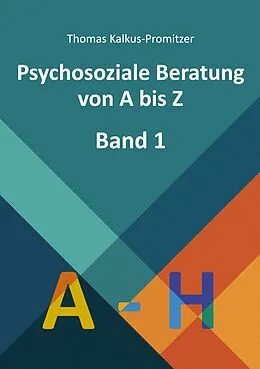E-Book (epub) Psychosoziale Beratung von A bis Z von Thomas Kalkus-Promitzer