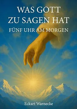 E-Book (epub) Was Gott zu sagen hat von Eckart Warnecke