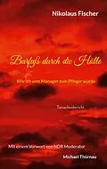 E-Book (epub) Barfuß durch die Hölle von Nikolaus Fischer