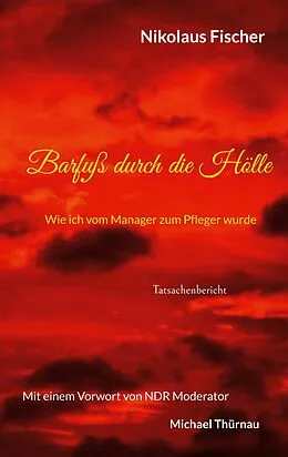E-Book (epub) Barfuß durch die Hölle von Nikolaus Fischer