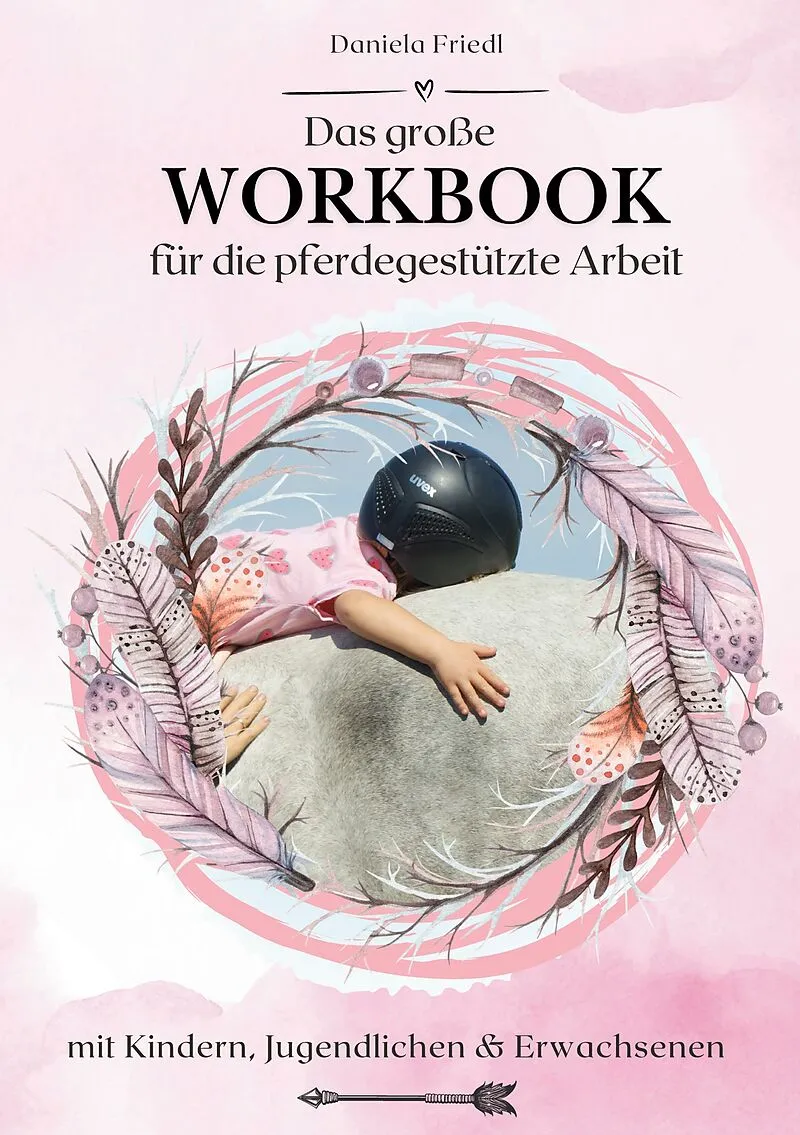 Das große WORKBOOK für die pferdegestützte Arbeit
