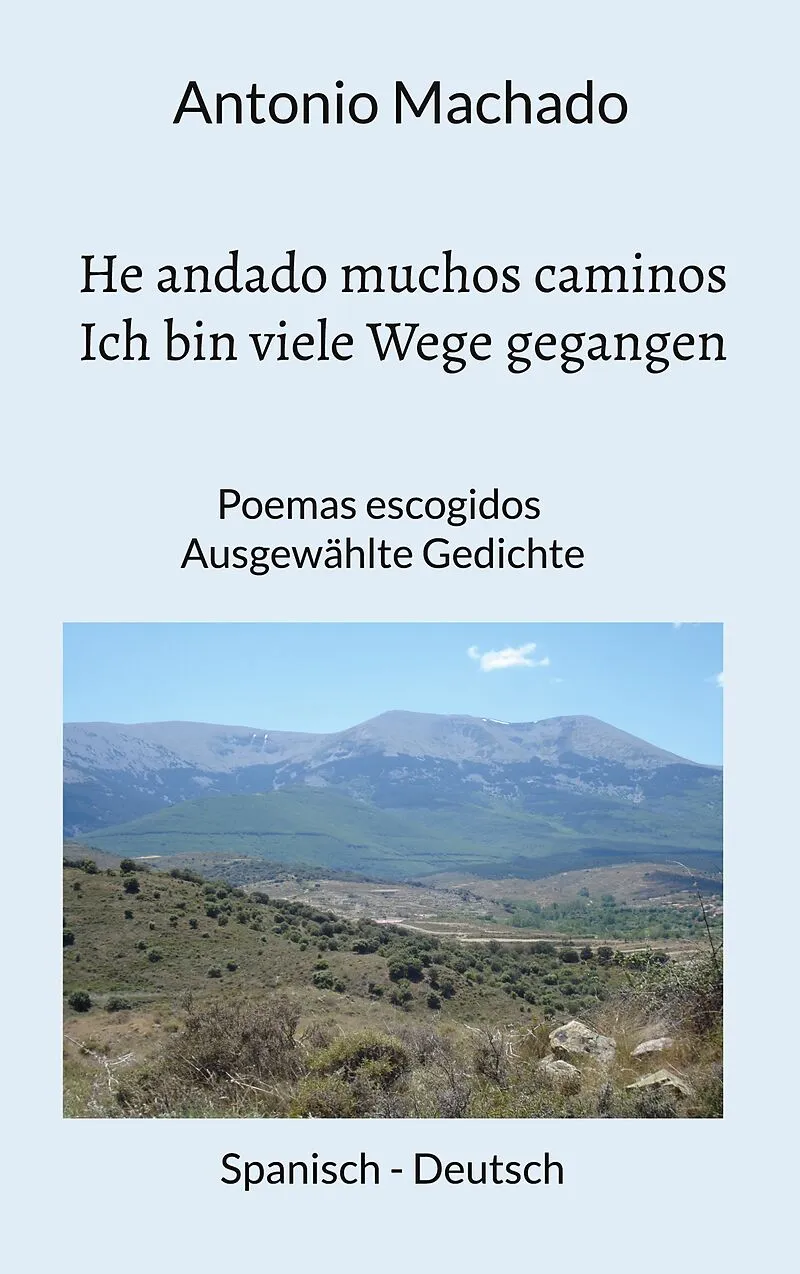 He andado muchos caminos - Ich bin viele Wege gegangen