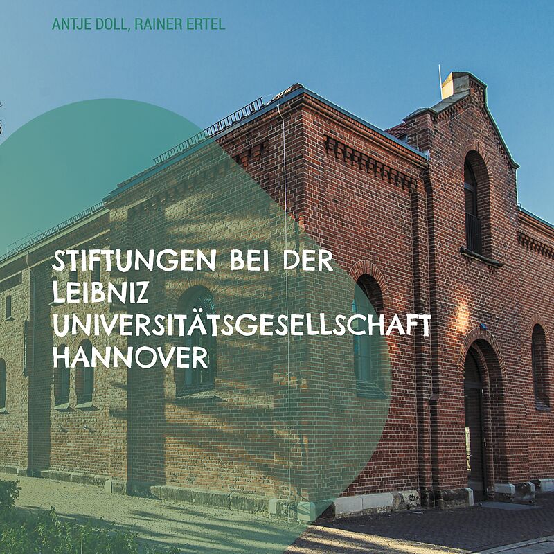 Stiftungen bei der Leibniz Universitätsgesellschaft Hannover