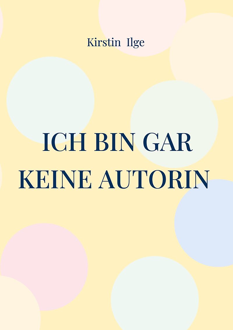Ich bin gar keine Autorin