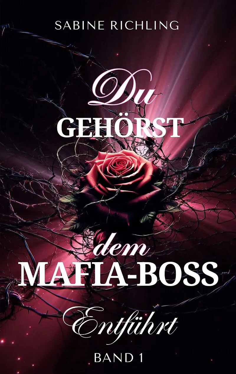 Du gehörst dem Mafia-Boss - Entführt Band 1