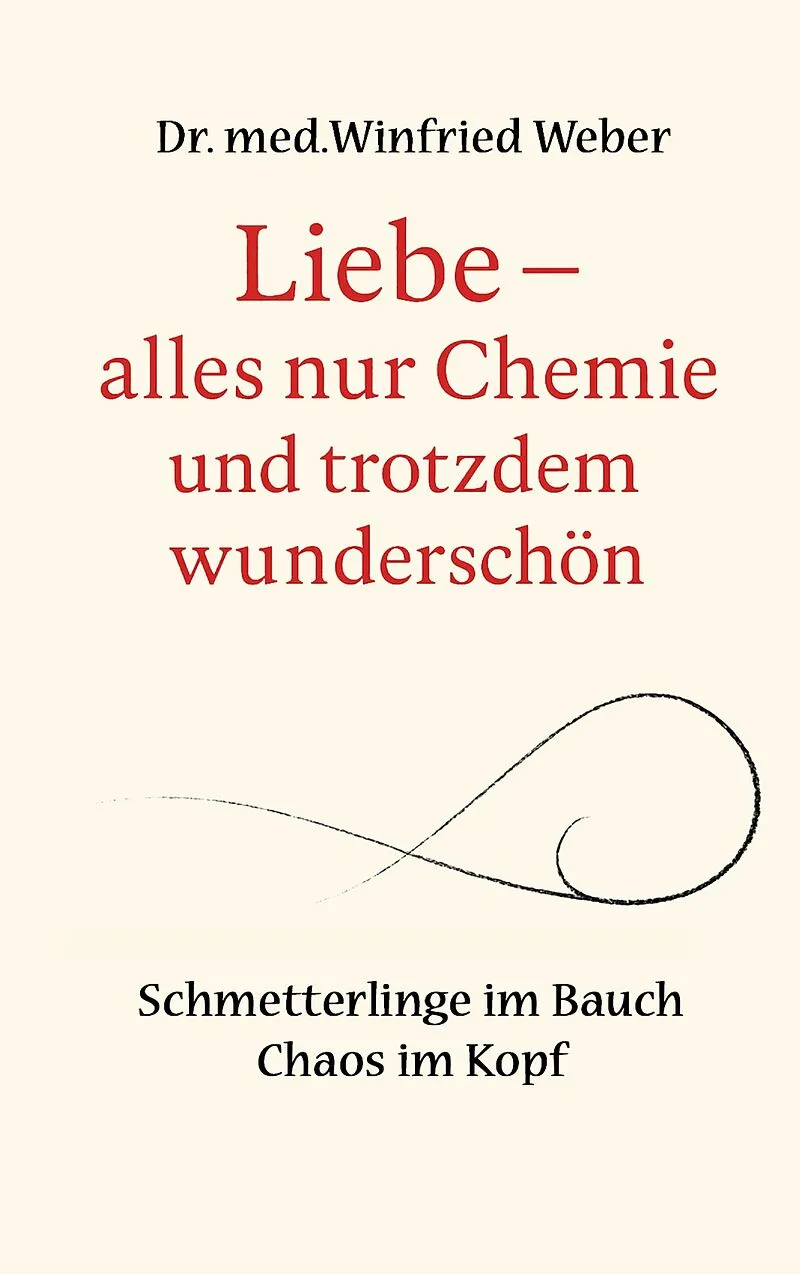 Liebe-alles nur Chemie und trotzdem wunderschön