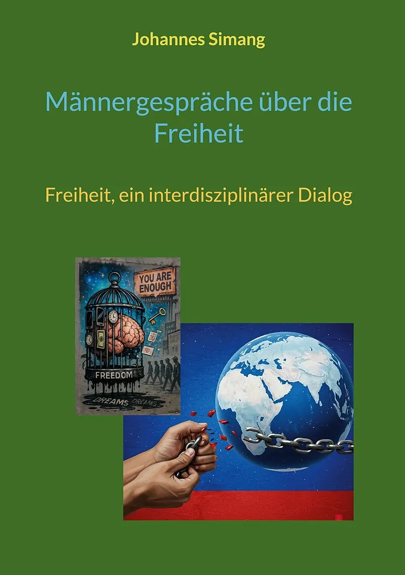 Männergespräche über die Freiheit
