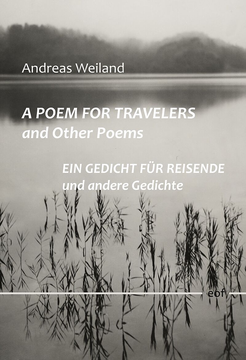 A Poem for Travellers and Other Poems / Ein Gedicht für Reisende und andere Gedichte