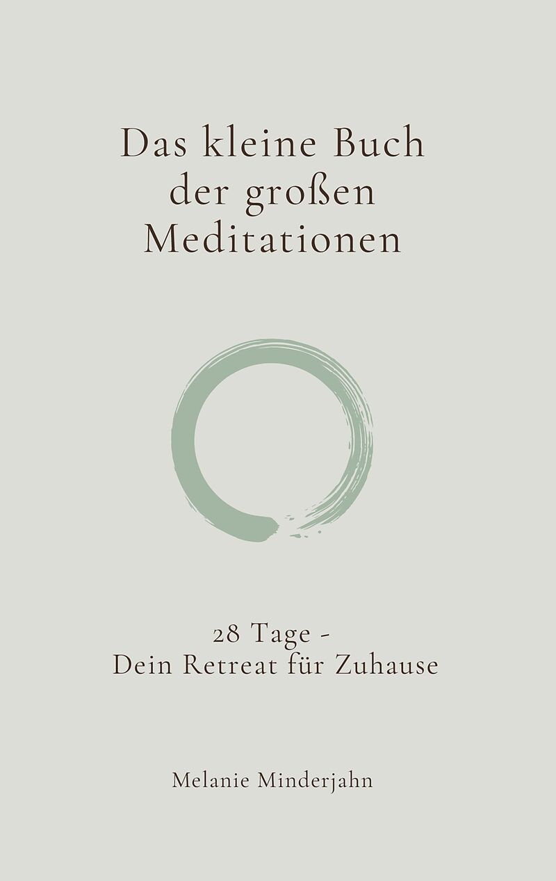 Das kleine Buch der großen Meditationen