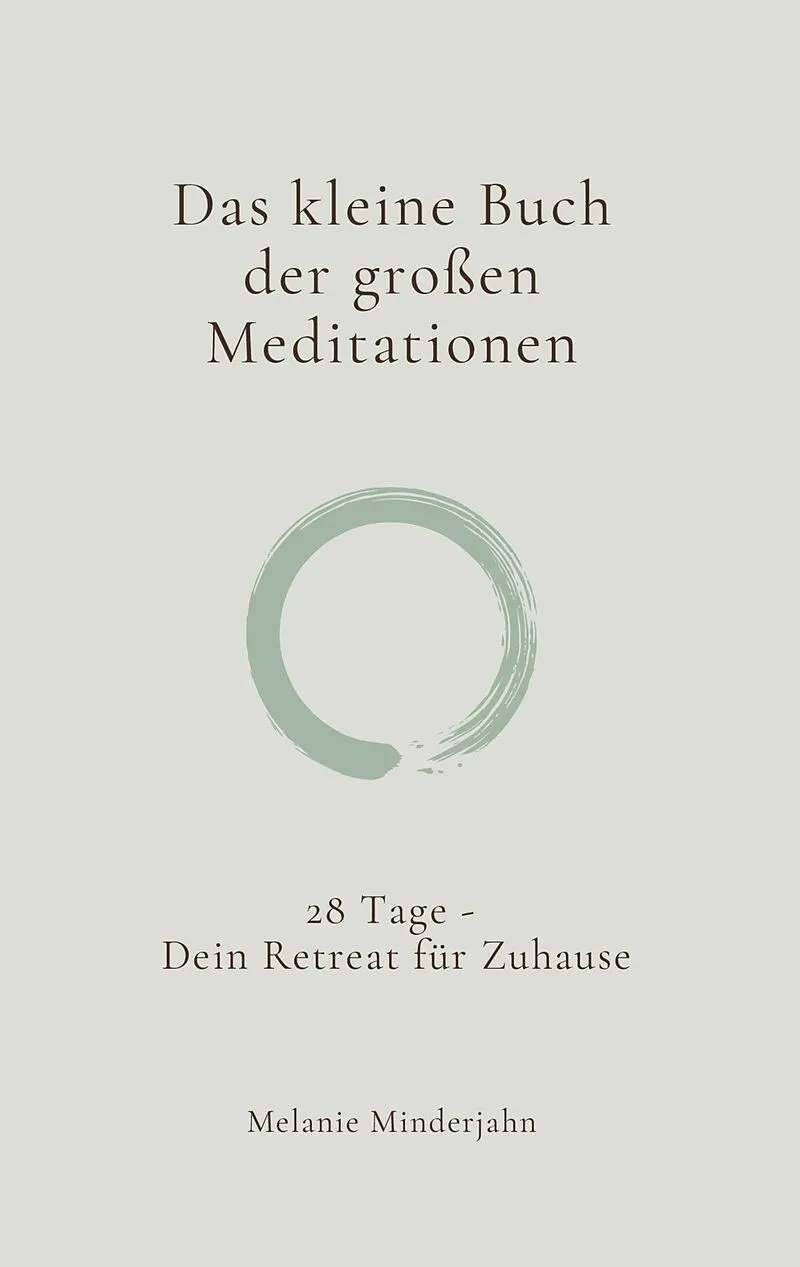 Das kleine Buch der großen Meditationen