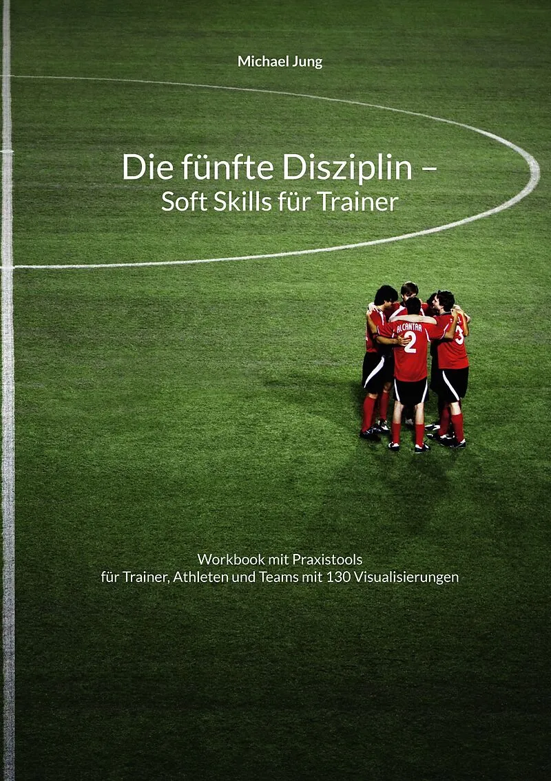 Die fünfte Disziplin - Soft Skills für Trainer