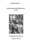 Die Anatomie der Bibliomanie 2. Teil