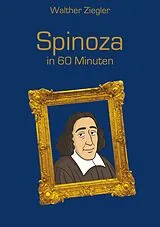Fester Einband Spinoza in 60 Minuten von Walther Ziegler
