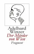 E-Book (epub) Der Mörder von Wien von Adelhard Winzer