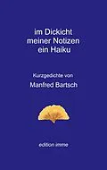 E-Book (epub) im Dickicht meiner Notizen ein Haiku von Manfred Bartsch