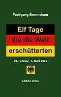 E-Book (pdf) Elf Tage, die die Welt erschütterten von Wolfgang Brenneisen