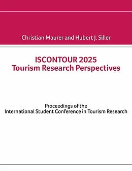 E-Book (epub) ISCONTOUR 2025 Tourism Research Perspectives von Christian Maurer, Hubert J. Siller
