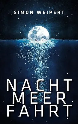 E-Book (epub) Nachtmeerfahrt von Simon Weipert