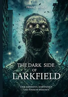 E-Book (epub) The dark side of Larkfield von Franz Hirmer