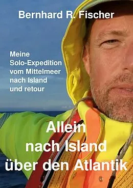 E-Book (epub) Allein nach Island über den Atlantik von Bernhard Fischer