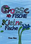 E-Book (epub) Große Fische, kleine Fische von Tina Rau