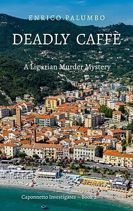 E-Book (epub) Deadly Caffè von Enrico Palumbo
