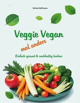 E-Book (epub) Veggie Vegan von Stefan Hoffmann