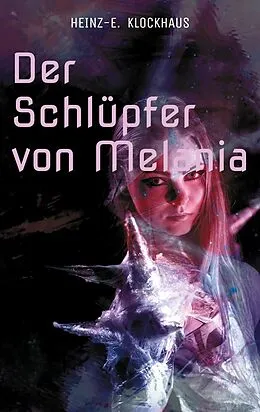 E-Book (epub) Der Schlüpfer von Melania von Heinz-E. Klockhaus