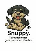 E-Book (epub) Snuppy. Tagebuch eines ganz normalen Hundes von Stefan Nawrotzki