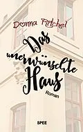 E-Book (epub) Das unerwünschte Haus von Donna Ritchel