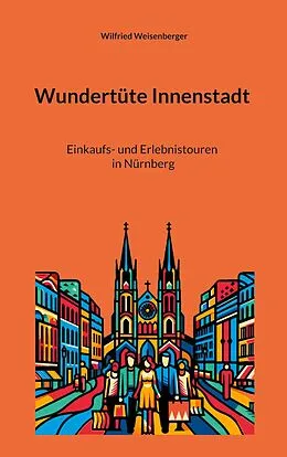 E-Book (epub) Wundertüte Innenstadt (4) von Wilfried Weisenberger
