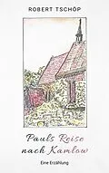 E-Book (epub) Pauls Reise nach Kamlow von Robert Tschöp