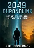 E-Book (epub) 2049 Chronolink von Mark Zimmermann