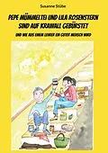 E-Book (epub) Pepe Mümmeltei und Lila Rosenstern sind auf Krawall gebürstet von Susanne Stübe