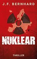 E-Book (epub) Nuklear von J. F. Bernhard