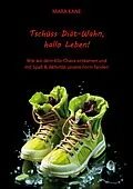 E-Book (epub) Tschüss Diät-Wahn, hallo Leben! von Mara Kane