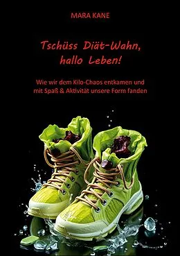 E-Book (epub) Tschüss Diät-Wahn, hallo Leben! von Mara Kane