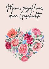 E-Book (epub) Mama, erzähl mir deine Geschichte von Lulu And Bell