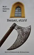 E-Book (epub) Henker, stirb! von Wolf-Dietrich Nahr