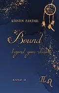 E-Book (epub) Bound beyond your dreams von Kerstin Panthel