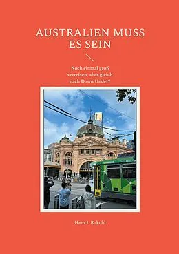 E-Book (epub) Australien muss es sein von Hans J. Rokohl