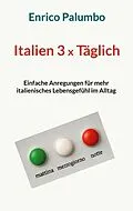 E-Book (epub) Italien 3 x Täglich von Enrico Palumbo