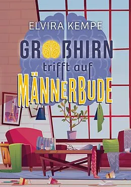 E-Book (epub) Großhirn trifft auf Männerbude von Elvira Kempe